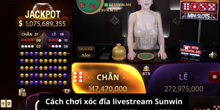 Hướng dẫn chơi xóc đĩa livestream Sunwin dễ hiểu nhất