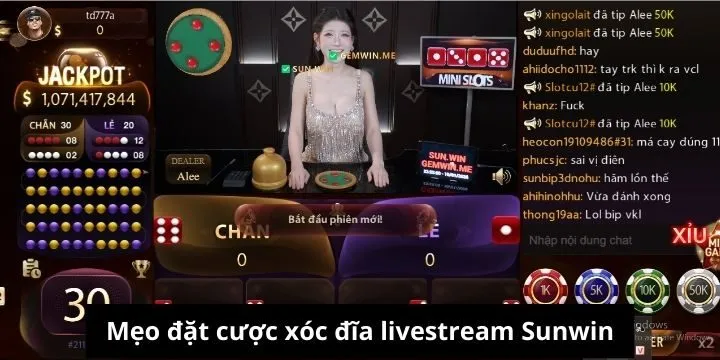 Cược gấp thếp cùng xóc đĩa livestream Sunwin